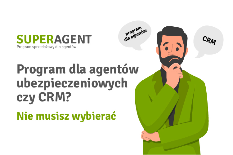 Program dla agentów ubezpieczeniowych czy CRM? Nie musisz wybierać!